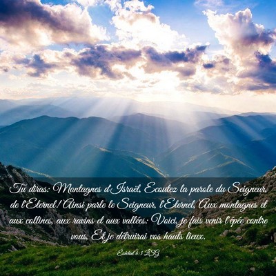 Picture 03 - Ézéchiel 6:3 LSG - Tu diras: Montagnes d'Israël, Ecoutez la parole - Bible Verse Picture