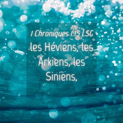 Picture 04 - 1 Chroniques 1:15 LSG - les Héviens, les Arkiens, les - Bible Verse Picture