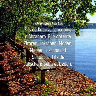 Picture 04 - 1 Chroniques 1:32 LSG - Fils de Ketura, concubine d'Abraham. Elle enfanta - Bible Verse Picture
