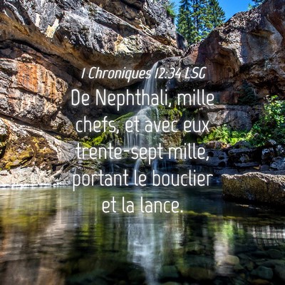 Picture 04 - 1 Chroniques 12:34 LSG - De Nephthali, mille chefs, et avec eux - Bible Verse Picture