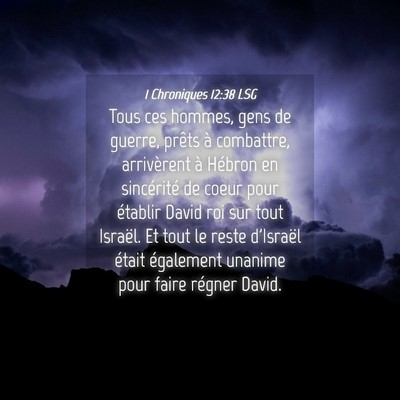 Picture 04 - 1 Chroniques 12:38 LSG - Tous ces hommes, gens de guerre, prêts à - Bible Verse Picture