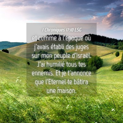 Picture 04 - 1 Chroniques 17:10 LSG - et comme à l'époque où j'avais établi des - Bible Verse Picture
