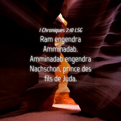 Picture 04 - 1 Chroniques 2:10 LSG - Ram engendra Amminadab. Amminadab engendra - Bible Verse Picture