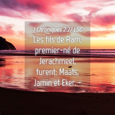 Picture 04 - 1 Chroniques 2:27 LSG - Les fils de Ram, premier-né de Jerachmeel, - Bible Verse Picture