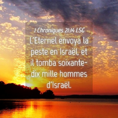 Picture 04 - 1 Chroniques 21:14 LSG - L'Eternel envoya la peste en Israël, et il tomba - Bible Verse Picture