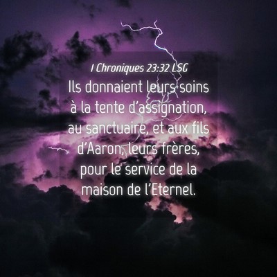 Picture 04 - 1 Chroniques 23:32 LSG - Ils donnaient leurs soins à la tente - Bible Verse Picture