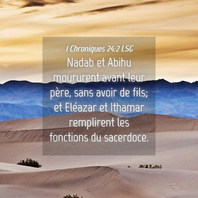 Picture 04 - 1 Chroniques 24:2 LSG - Nadab et Abihu moururent avant leur père, sans - Bible Verse Picture