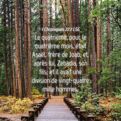 Picture 04 - 1 Chroniques 27:7 LSG - Le quatrième, pour le quatrième mois, était - Bible Verse Picture