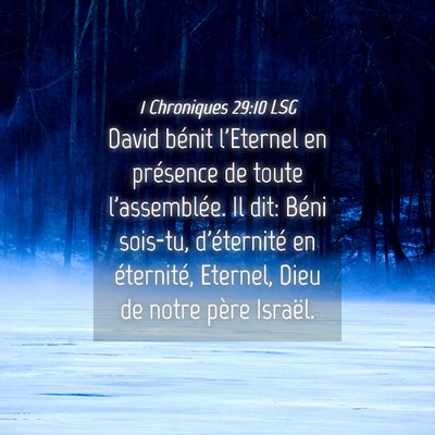 Picture 04 - 1 Chroniques 29:10 LSG - David bénit l'Eternel en présence de toute - Bible Verse Picture