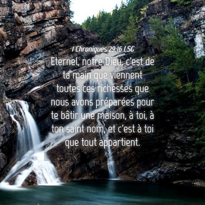 Picture 04 - 1 Chroniques 29:16 LSG - Eternel, notre Dieu, c'est de ta main que - Bible Verse Picture