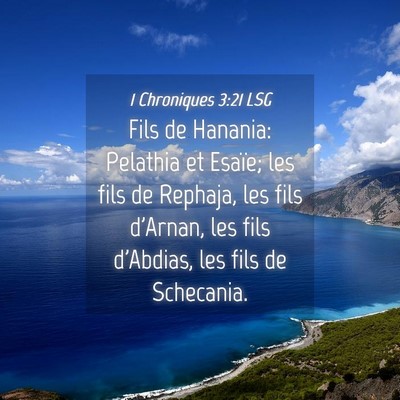 Picture 04 - 1 Chroniques 3:21 LSG - Fils de Hanania: Pelathia et Esaïe; les fils de - Bible Verse Picture