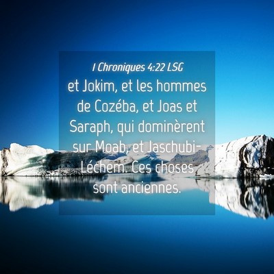 Picture 04 - 1 Chroniques 4:22 LSG - et Jokim, et les hommes de Cozéba, et Joas et - Bible Verse Picture