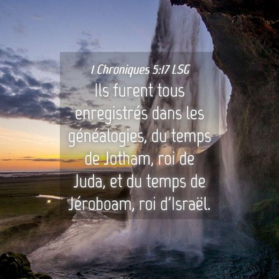 Picture 04 - 1 Chroniques 5:17 LSG - Ils furent tous enregistrés dans les - Bible Verse Picture