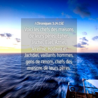 Picture 04 - 1 Chroniques 5:24 LSG - Voici les chefs des maisons de leurs pères: - Bible Verse Picture