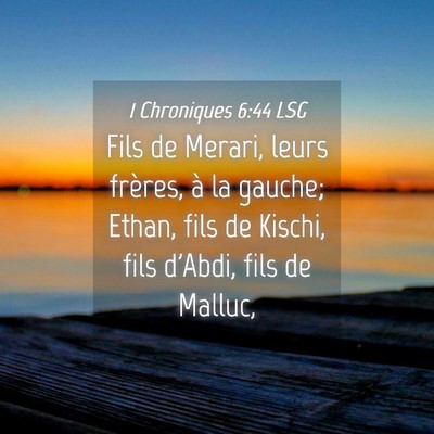 Picture 04 - 1 Chroniques 6:44 LSG - Fils de Merari, leurs frères, à la gauche; - Bible Verse Picture