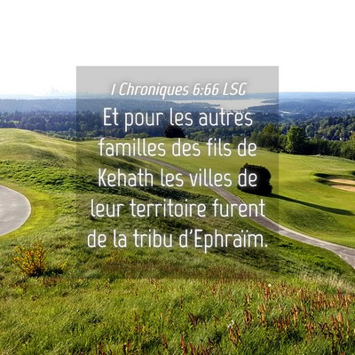 Picture 04 - 1 Chroniques 6:66 LSG - Et pour les autres familles des fils de Kehath - Bible Verse Picture