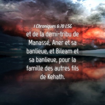 Picture 04 - 1 Chroniques 6:70 LSG - et de la demi-tribu de Manassé, Aner et sa - Bible Verse Picture