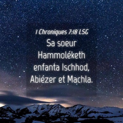 Picture 04 - 1 Chroniques 7:18 LSG - Sa soeur Hammoléketh enfanta Ischhod, Abiézer - Bible Verse Picture