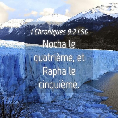 Picture 04 - 1 Chroniques 8:2 LSG - Nocha le quatrième, et Rapha le - Bible Verse Picture