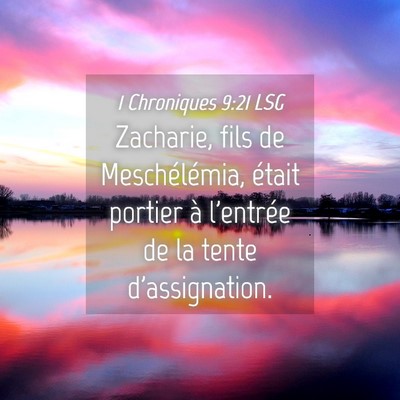 Picture 04 - 1 Chroniques 9:21 LSG - Zacharie, fils de Meschélémia, était portier - Bible Verse Picture