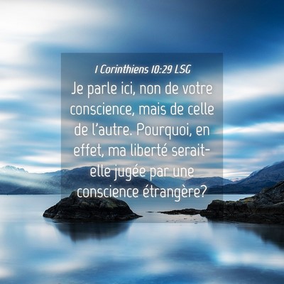 Picture 04 - 1 Corinthiens 10:29 LSG - Je parle ici, non de votre conscience, mais de - Bible Verse Picture