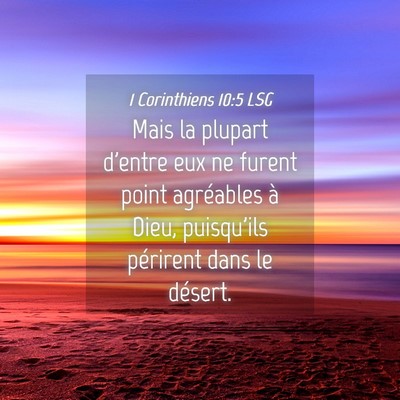Picture 04 - 1 Corinthiens 10:5 LSG - Mais la plupart d'entre eux ne furent point - Bible Verse Picture