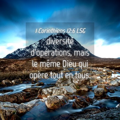 Picture 04 - 1 Corinthiens 12:6 LSG - diversité d'opérations, mais le même Dieu qui - Bible Verse Picture