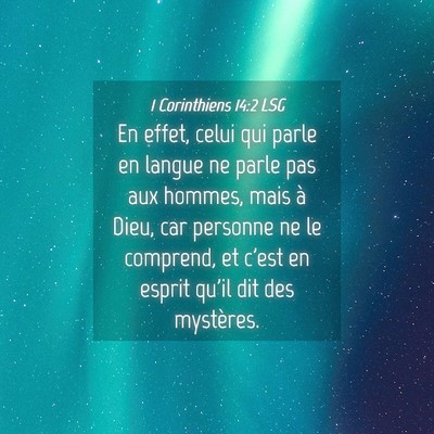 Picture 04 - 1 Corinthiens 14:2 LSG - En effet, celui qui parle en langue ne parle pas - Bible Verse Picture