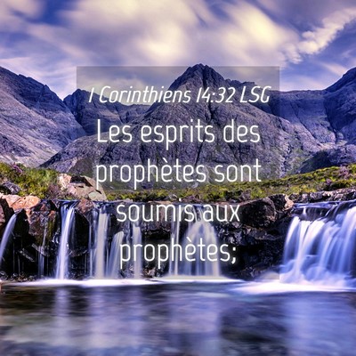 Picture 04 - 1 Corinthiens 14:32 LSG - Les esprits des prophètes sont soumis aux - Bible Verse Picture