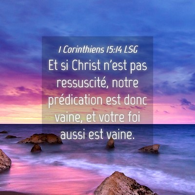 Picture 04 - 1 Corinthiens 15:14 LSG - Et si Christ n'est pas ressuscité, notre - Bible Verse Picture