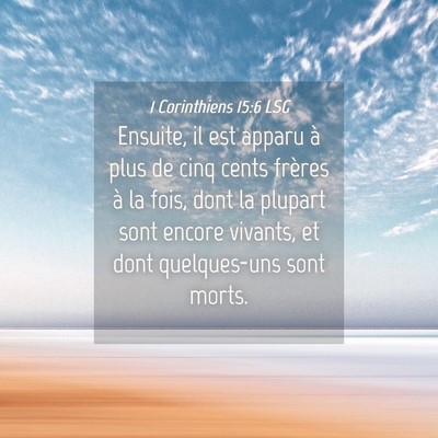 Picture 04 - 1 Corinthiens 15:6 LSG - Ensuite, il est apparu à plus de cinq cents - Bible Verse Picture