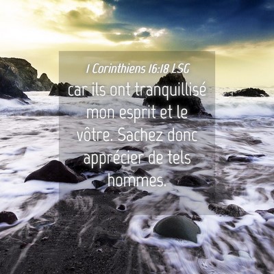 Picture 04 - 1 Corinthiens 16:18 LSG - car ils ont tranquillisé mon esprit et le - Bible Verse Picture
