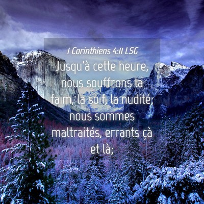 Picture 04 - 1 Corinthiens 4:11 LSG - Jusqu'à cette heure, nous souffrons la faim, la - Bible Verse Picture