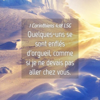 Picture 04 - 1 Corinthiens 4:18 LSG - Quelques-uns se sont enflés d'orgueil, comme si - Bible Verse Picture