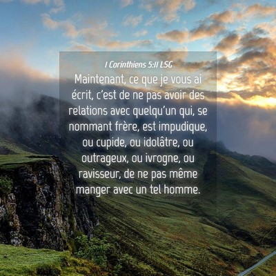 Picture 04 - 1 Corinthiens 5:11 LSG - Maintenant, ce que je vous ai écrit, c'est de ne - Bible Verse Picture