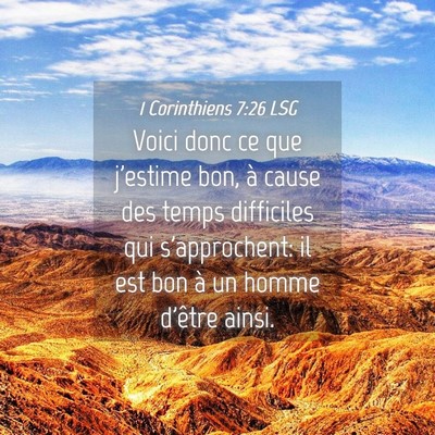 Picture 04 - 1 Corinthiens 7:26 LSG - Voici donc ce que j'estime bon, à cause des - Bible Verse Picture