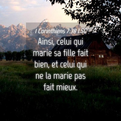 Picture 04 - 1 Corinthiens 7:38 LSG - Ainsi, celui qui marie sa fille fait bien, et - Bible Verse Picture