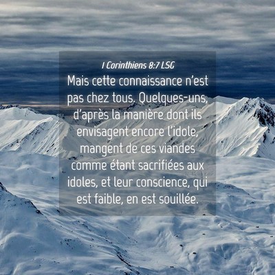 Picture 04 - 1 Corinthiens 8:7 LSG - Mais cette connaissance n'est pas chez tous. - Bible Verse Picture