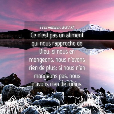 Picture 04 - 1 Corinthiens 8:8 LSG - Ce n'est pas un aliment qui nous rapproche de - Bible Verse Picture