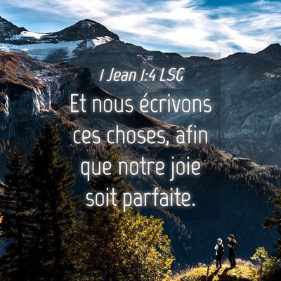 Picture 04 - 1 Jean 1:4 LSG - Et nous écrivons ces choses, afin que notre joie - Bible Verse Picture