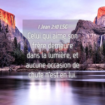 Picture 04 - 1 Jean 2:10 LSG - Celui qui aime son frère demeure dans la - Bible Verse Picture