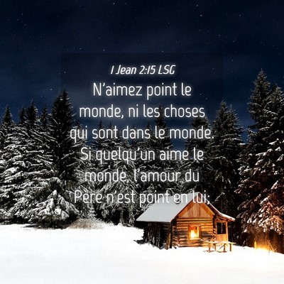 Picture 04 - 1 Jean 2:15 LSG - N'aimez point le monde, ni les choses qui sont - Bible Verse Picture