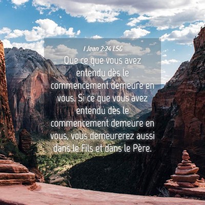Picture 04 - 1 Jean 2:24 LSG - Que ce que vous avez entendu dès le commencement - Bible Verse Picture