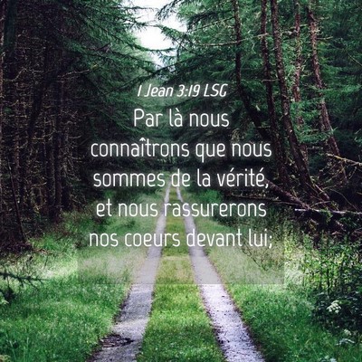 Picture 04 - 1 Jean 3:19 LSG - Par là nous connaîtrons que nous sommes de la - Bible Verse Picture