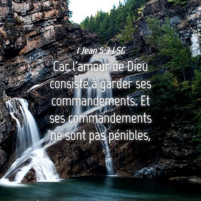 Picture 04 - 1 Jean 5:3 LSG - Car l'amour de Dieu consiste à garder ses - Bible Verse Picture
