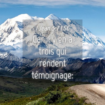 Picture 04 - 1 Jean 5:7 LSG - Car il y en a trois qui rendent - Bible Verse Picture