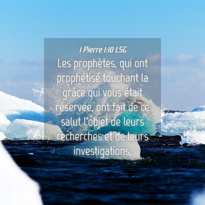 Picture 04 - 1 Pierre 1:10 LSG - Les prophètes, qui ont prophétisé touchant la - Bible Verse Picture