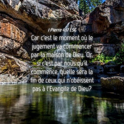 Picture 04 - 1 Pierre 4:17 LSG - Car c'est le moment où le jugement va commencer - Bible Verse Picture