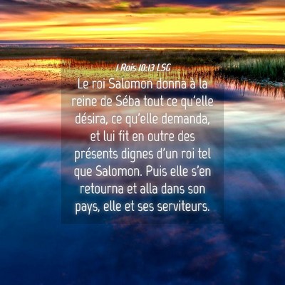 Picture 04 - 1 Rois 10:13 LSG - Le roi Salomon donna à la reine de Séba tout ce - Bible Verse Picture