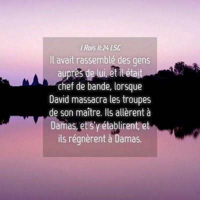Picture 04 - 1 Rois 11:24 LSG - Il avait rassemblé des gens auprès de lui, et - Bible Verse Picture